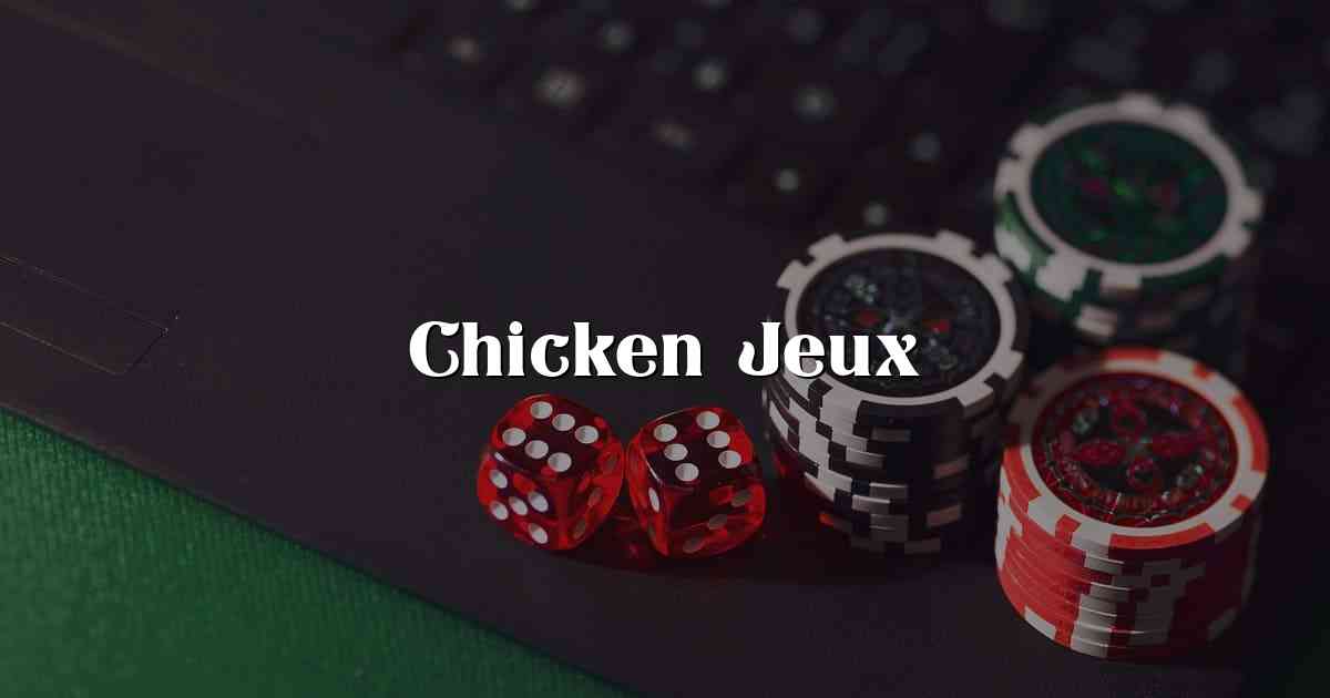 Chicken Jeux