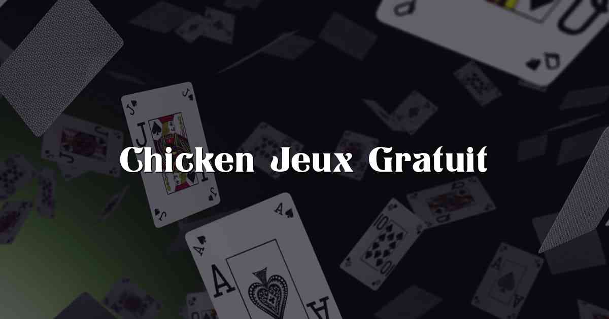 Chicken Jeux Gratuit