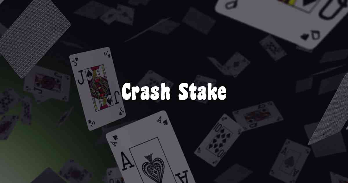 Crash Stake