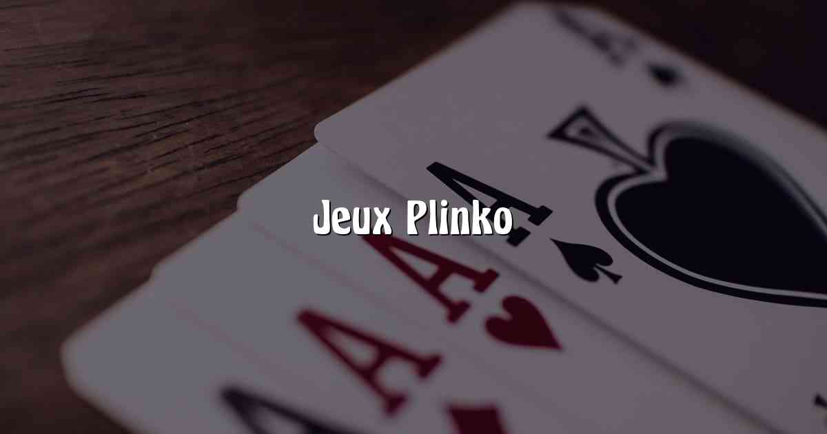 Jeux Plinko