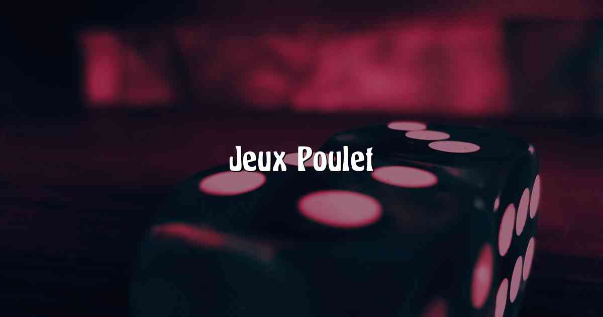 Jeux Poulet