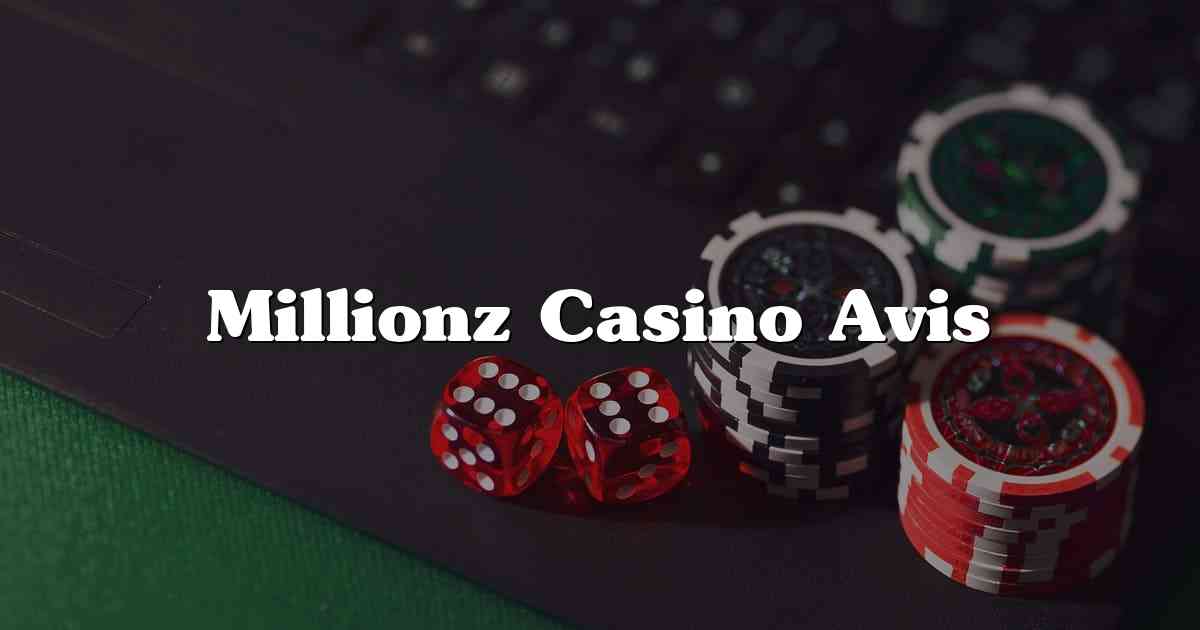 Millionz Casino Avis