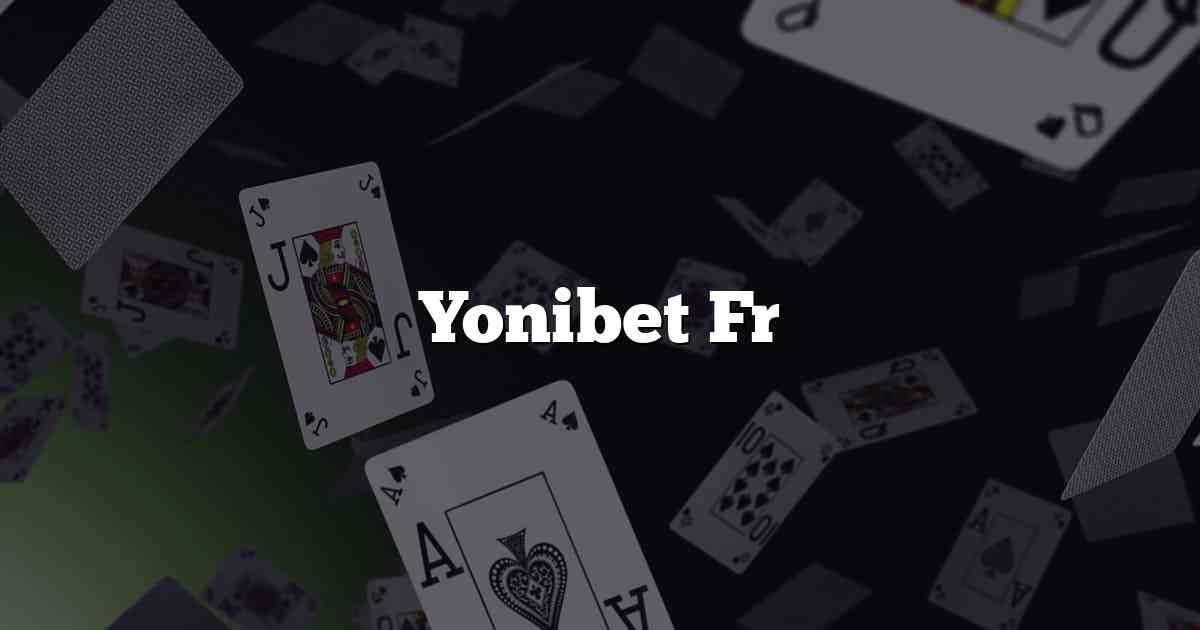 Yonibet Fr