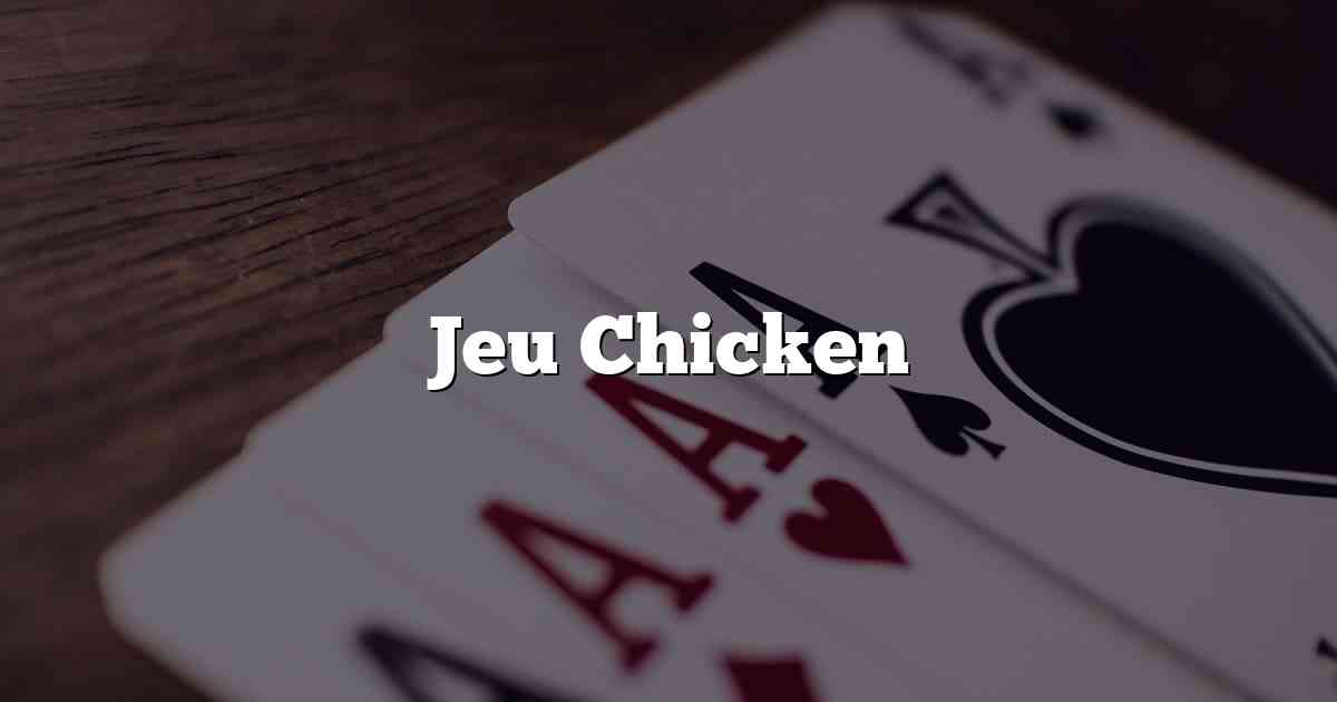 Jeu Chicken