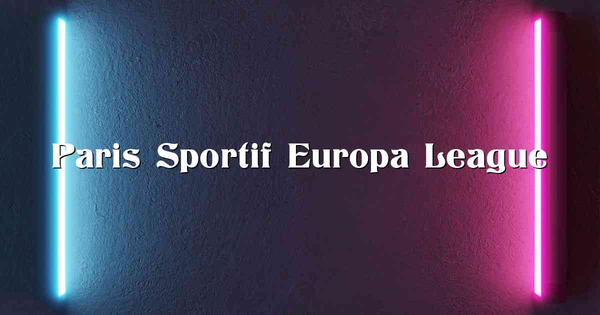 Paris Sportif Europa League