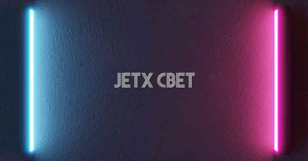 Jetx Cbet