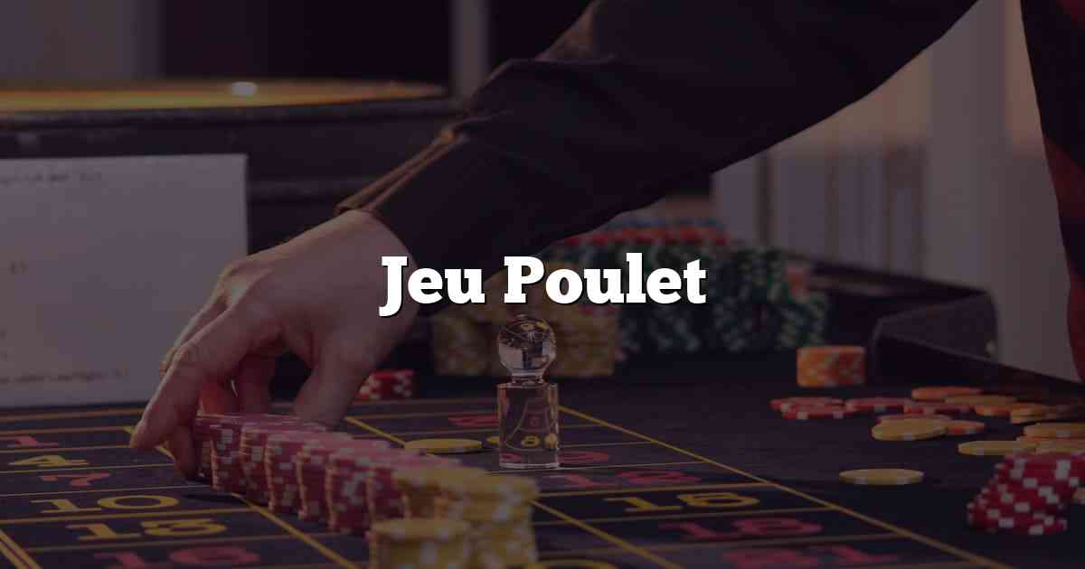 Jeu Poulet