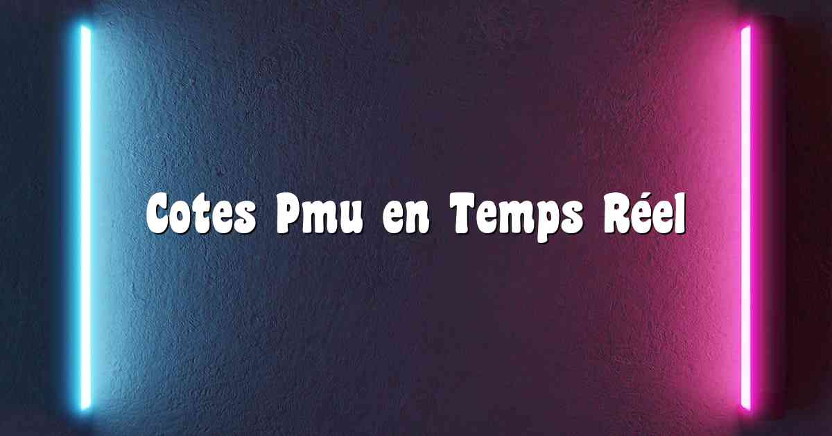 Cotes Pmu en Temps Réel