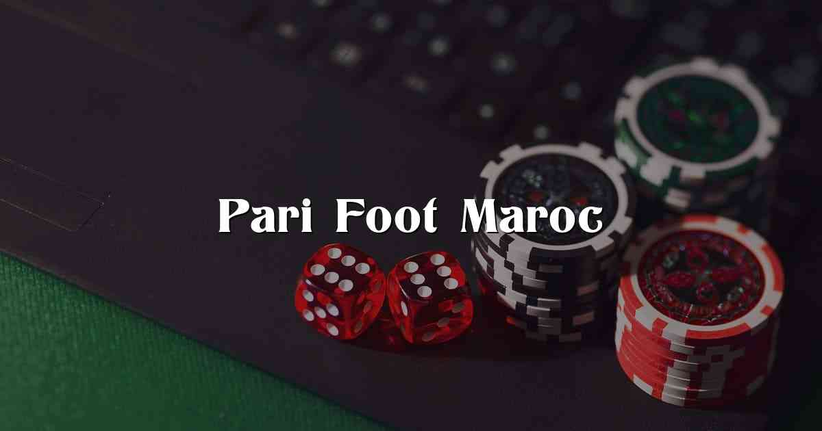 Pari Foot Maroc