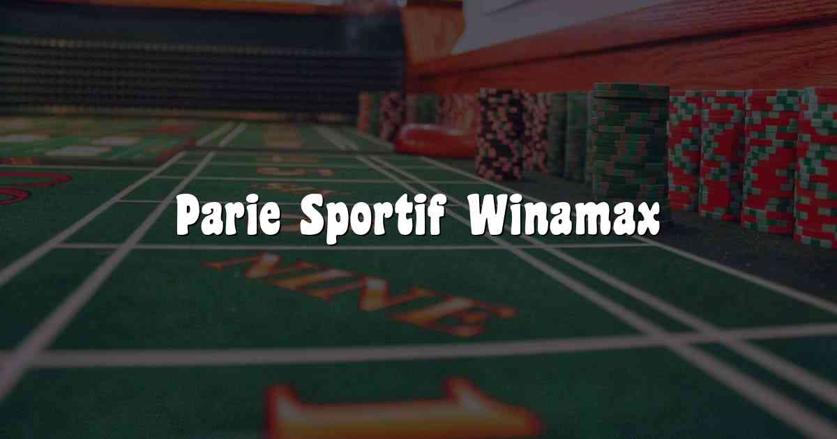 Parie Sportif Winamax